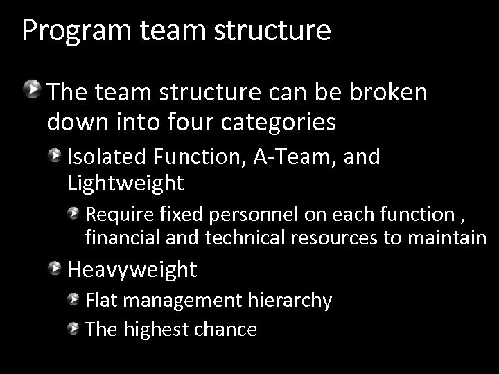 Program team structure The team structure can be broken down into four categories Isolated