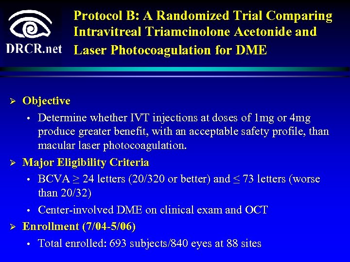 Protocol B: A Randomized Trial Comparing Intravitreal Triamcinolone Acetonide and Laser Photocoagulation for DME