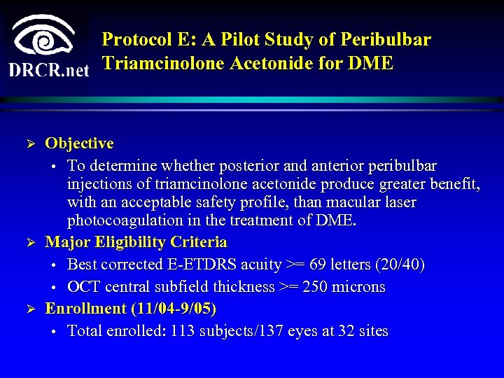 Protocol E: A Pilot Study of Peribulbar Triamcinolone Acetonide for DME Ø Ø Ø