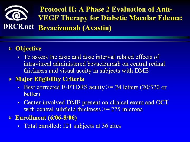 Protocol H: A Phase 2 Evaluation of Anti. VEGF Therapy for Diabetic Macular Edema: