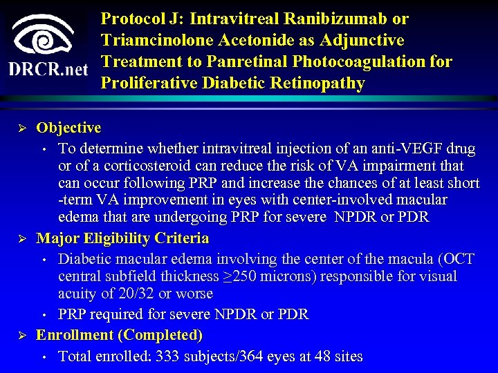 Protocol J: Intravitreal Ranibizumab or Triamcinolone Acetonide as Adjunctive Treatment to Panretinal Photocoagulation for