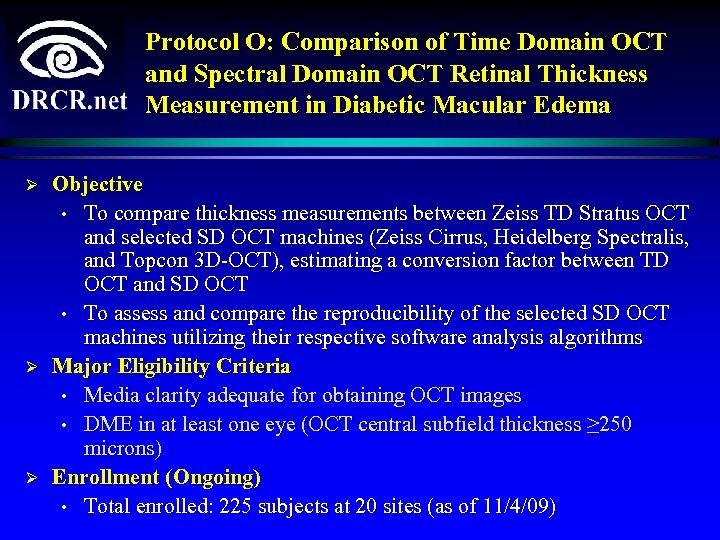 Protocol O: Comparison of Time Domain OCT and Spectral Domain OCT Retinal Thickness Measurement