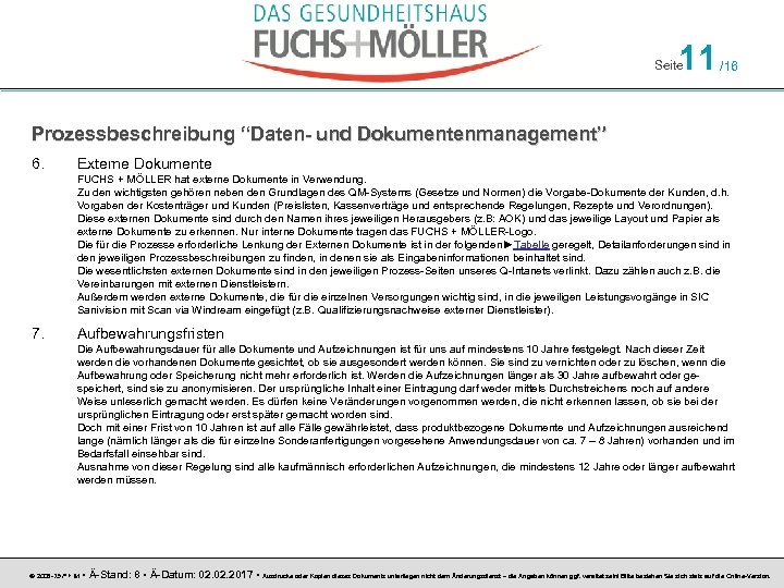 11 Seite /16 Prozessbeschreibung “Daten- und Dokumentenmanagement” 6. Externe Dokumente FUCHS + MÖLLER hat