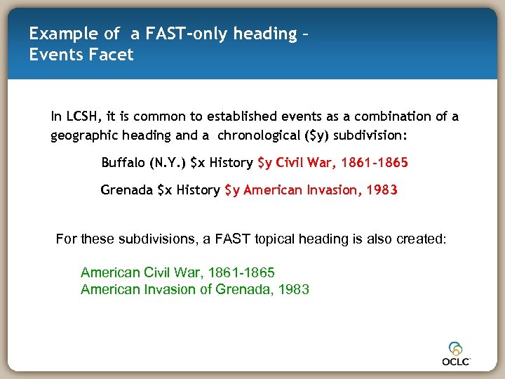 Example of a FAST-only heading – Events Facet In LCSH, it is common to