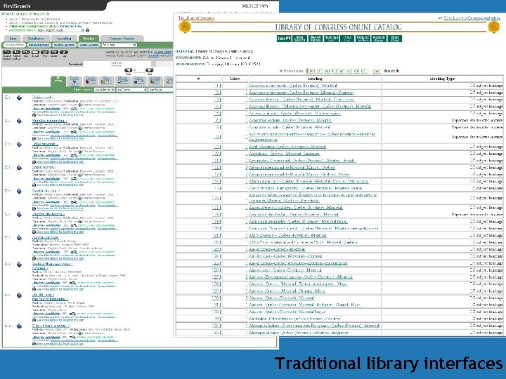 Traditional library interfaces 