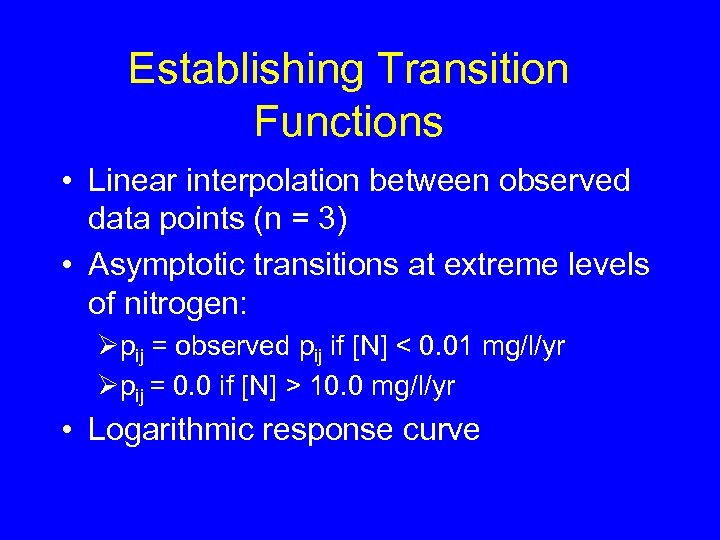 Establishing Transition Functions • Linear interpolation between observed data points (n = 3) •