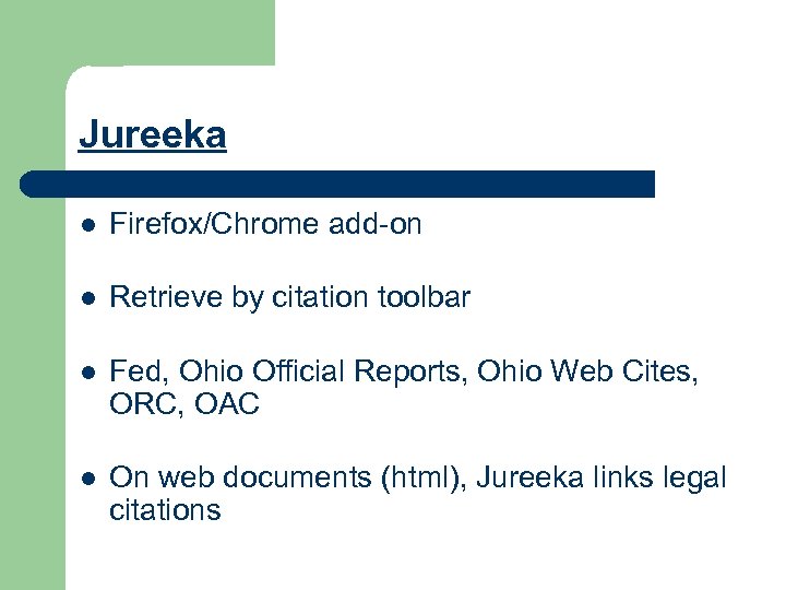 Jureeka l Firefox/Chrome add-on l Retrieve by citation toolbar l Fed, Ohio Official Reports,