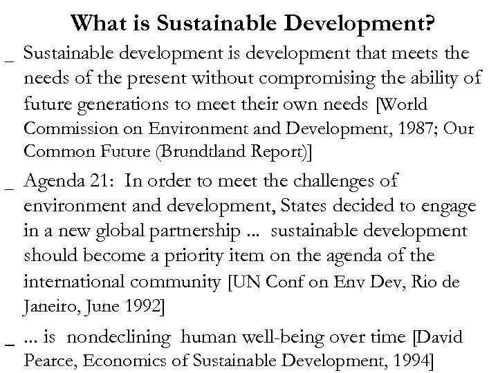 What is Sustainable Development? _ Sustainable development is development that meets the needs of