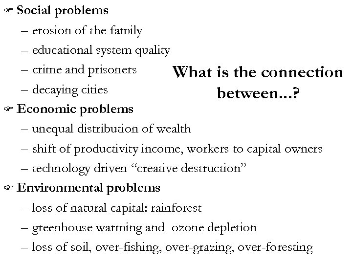 Social problems – erosion of the family – educational system quality – crime and