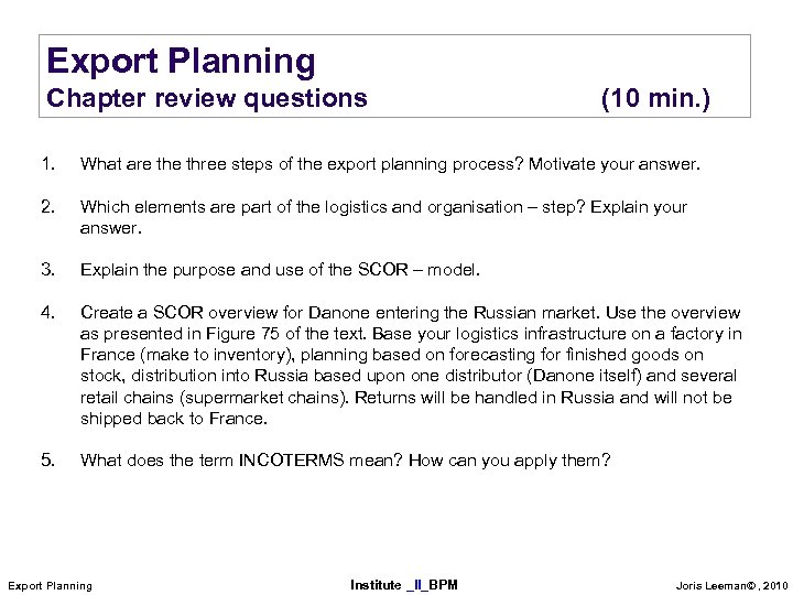 Export Planning Chapter review questions (10 min. ) 1. What are three steps of