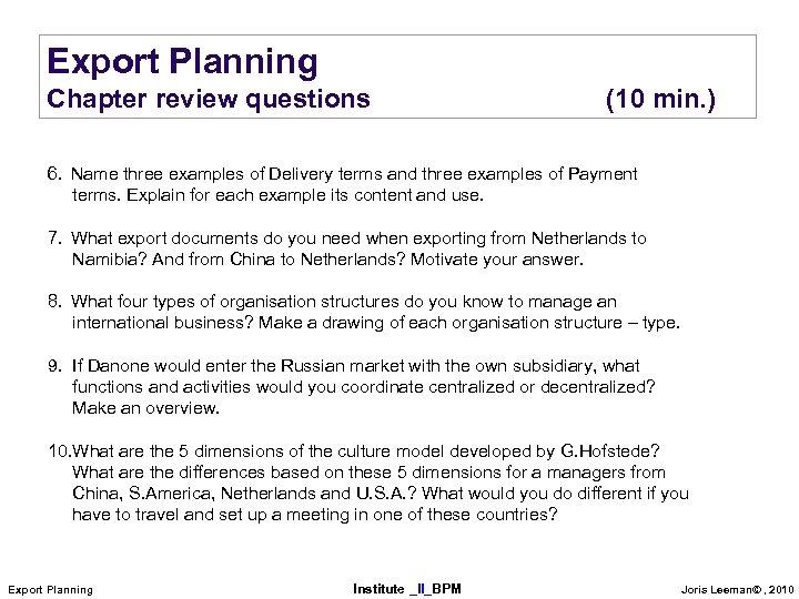 Export Planning Chapter review questions (10 min. ) 6. Name three examples of Delivery