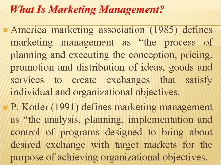 What Is Marketing Management? America marketing association (1985) defines marketing management as “the process