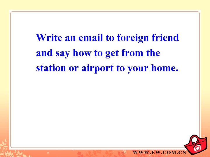 Write an email to foreign friend and say how to get from the station