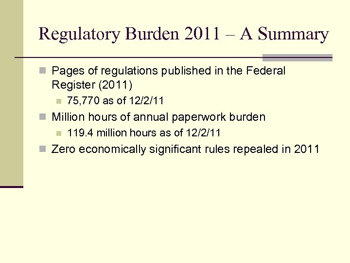 Regulatory Burden 2011 – A Summary n Pages of regulations published in the Federal