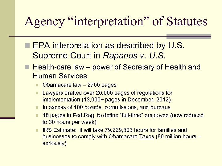 Agency “interpretation” of Statutes n EPA interpretation as described by U. S. Supreme Court