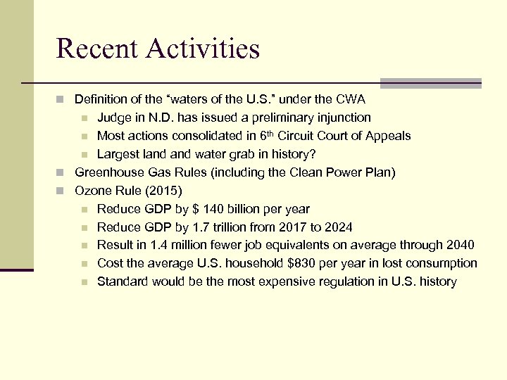 Recent Activities n Definition of the “waters of the U. S. ” under the