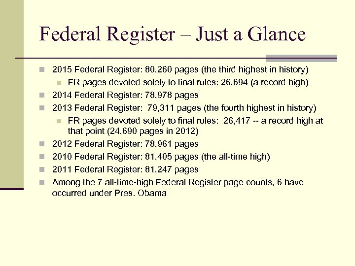 Federal Register – Just a Glance n 2015 Federal Register: 80, 260 pages (the