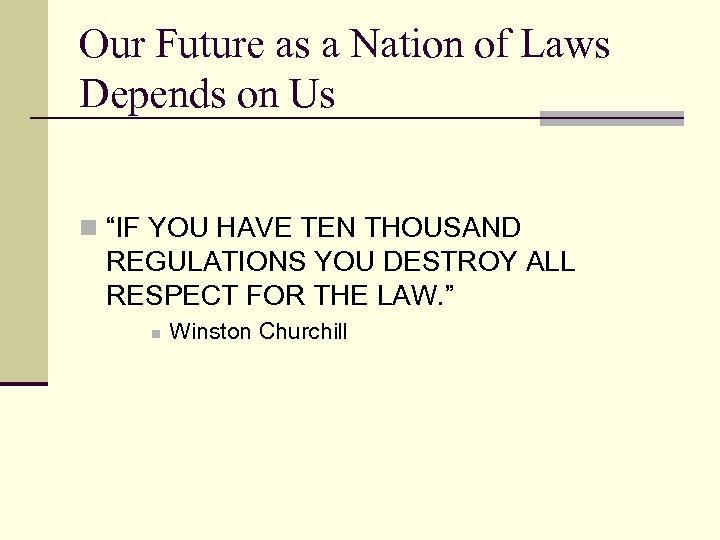 Our Future as a Nation of Laws Depends on Us n “IF YOU HAVE