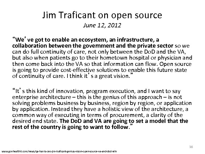 Jim Traficant on open source June 12, 2012 “We’ve got to enable an ecosystem,