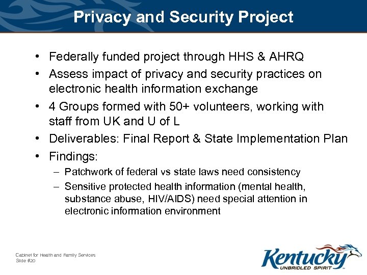 Privacy and Security Project • Federally funded project through HHS & AHRQ • Assess