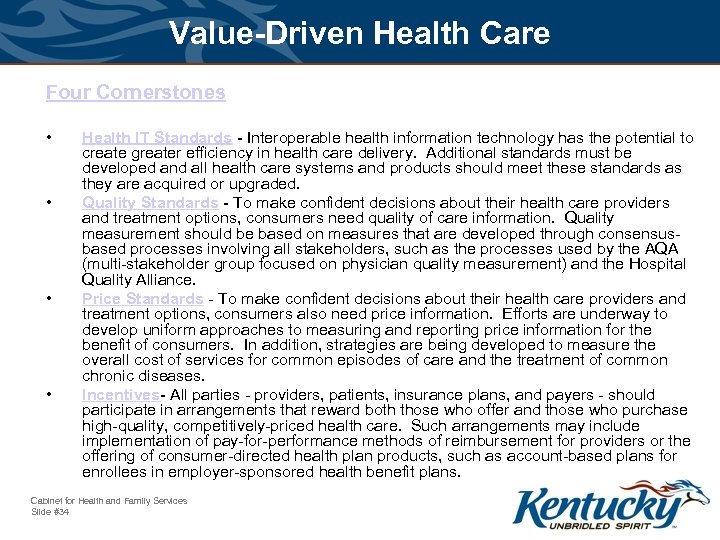 Value-Driven Health Care Four Cornerstones • • Health IT Standards - Interoperable health information