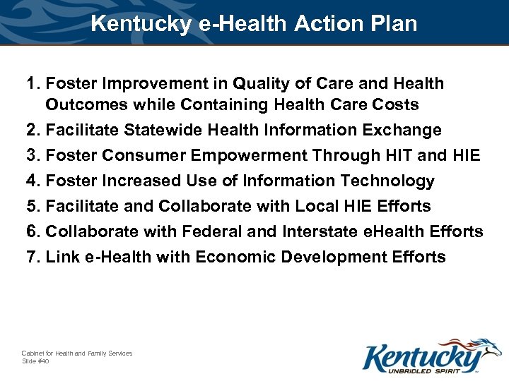 Kentucky e-Health Action Plan 1. Foster Improvement in Quality of Care and Health Outcomes