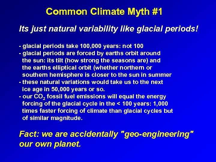 Common Climate Myth #1 Its just natural variability like glacial periods! - glacial periods