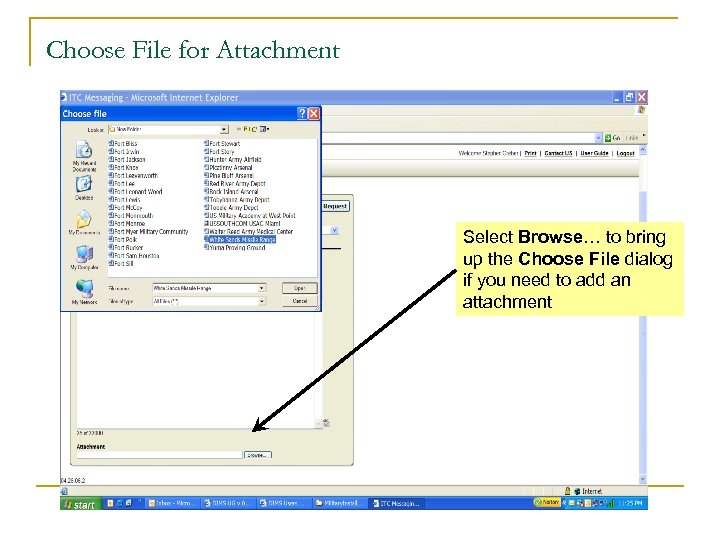 Choose File for Attachment Select Browse… to bring up the Choose File dialog if