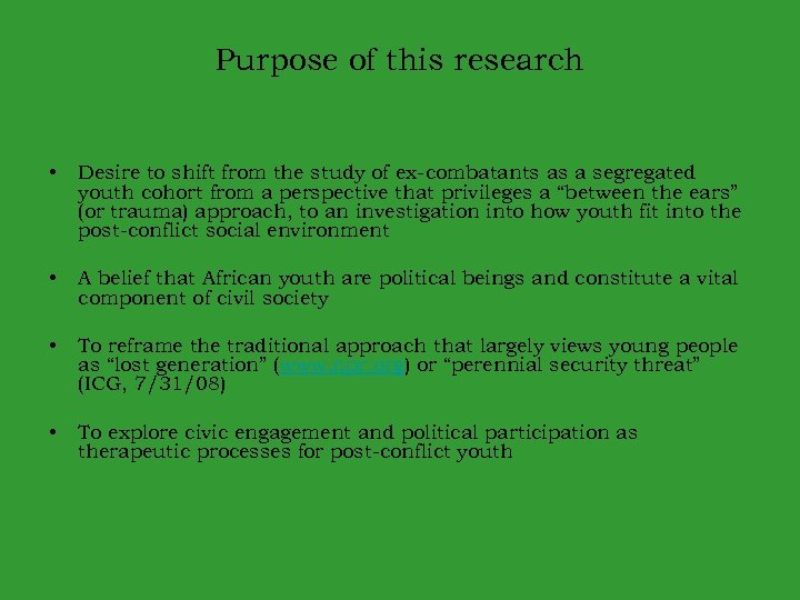 Purpose of this research • Desire to shift from the study of ex-combatants as