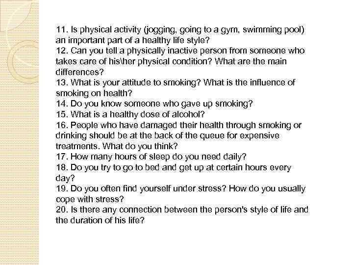 11. Is physical activity (jogging, going to a gym, swimming pool) an important part
