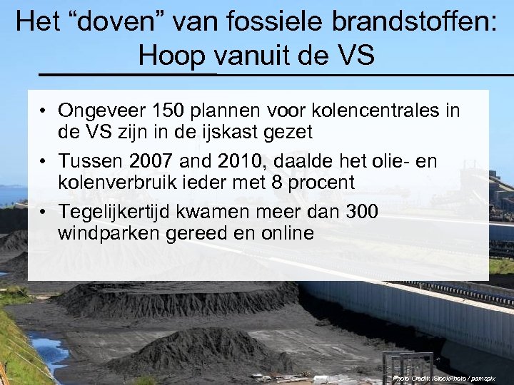 Het “doven” van fossiele brandstoffen: Hoop vanuit de VS • Ongeveer 150 plannen voor