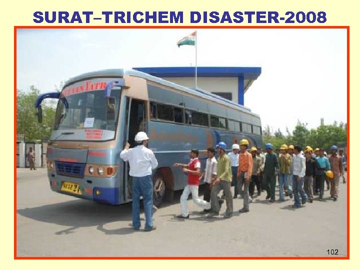 SURAT–TRICHEM DISASTER-2008 102 