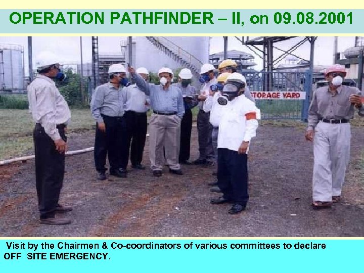 OPERATION PATHFINDER – II, on 09. 08. 2001 Visit by the Chairmen & Co-coordinators