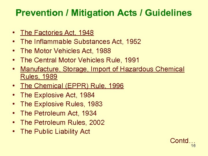 Prevention / Mitigation Acts / Guidelines • • • The Factories Act, 1948 The