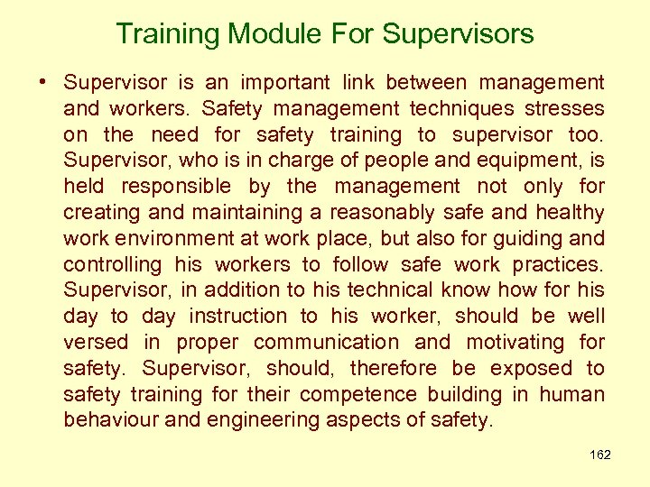 Training Module For Supervisors • Supervisor is an important link between management and workers.