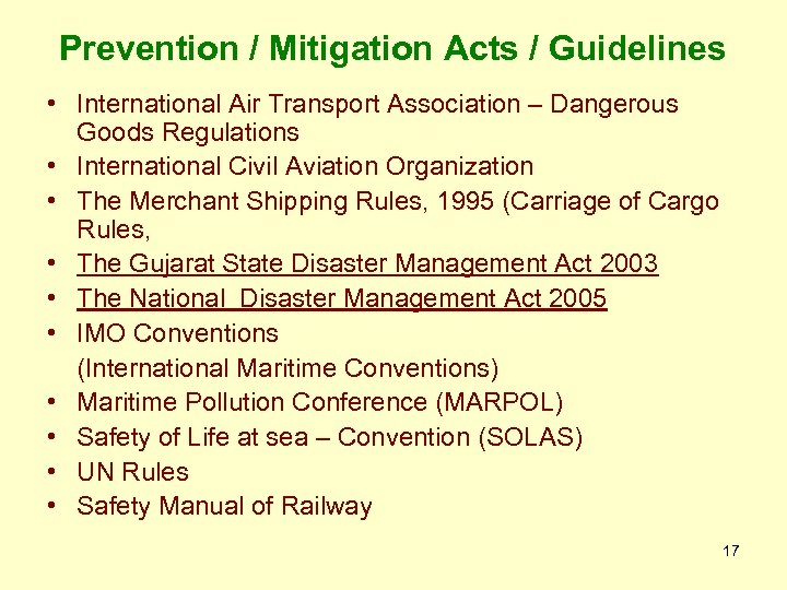 Prevention / Mitigation Acts / Guidelines • International Air Transport Association – Dangerous Goods