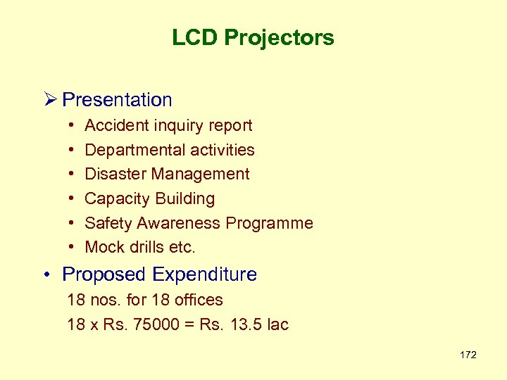 LCD Projectors Ø Presentation • • • Accident inquiry report Departmental activities Disaster Management