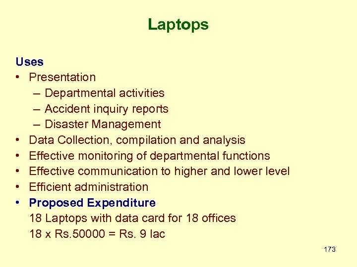 Laptops Uses • Presentation – Departmental activities – Accident inquiry reports – Disaster Management