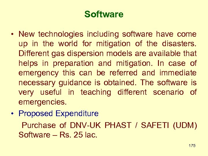 Software • New technologies including software have come up in the world for mitigation