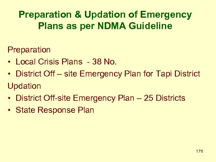 Preparation & Updation of Emergency Plans as per NDMA Guideline Preparation • Local Crisis