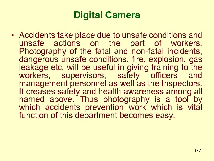 Digital Camera • Accidents take place due to unsafe conditions and unsafe actions on