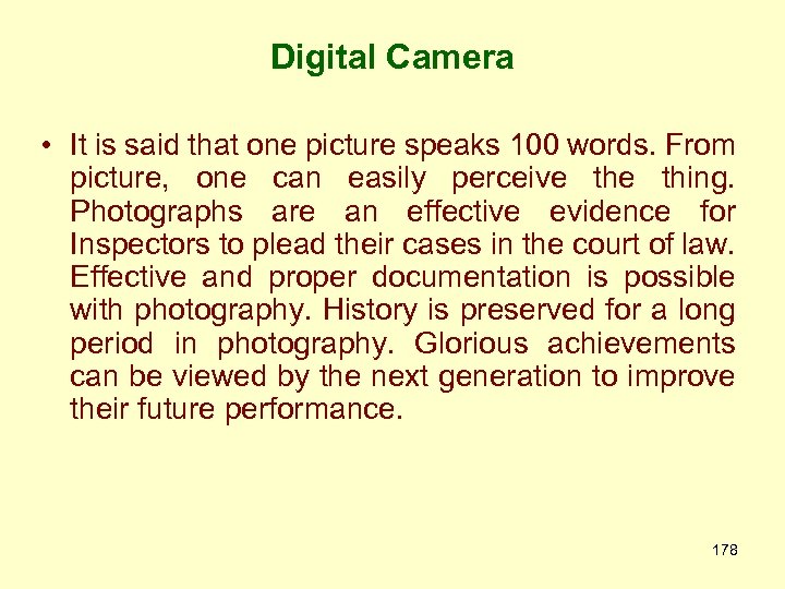 Digital Camera • It is said that one picture speaks 100 words. From picture,