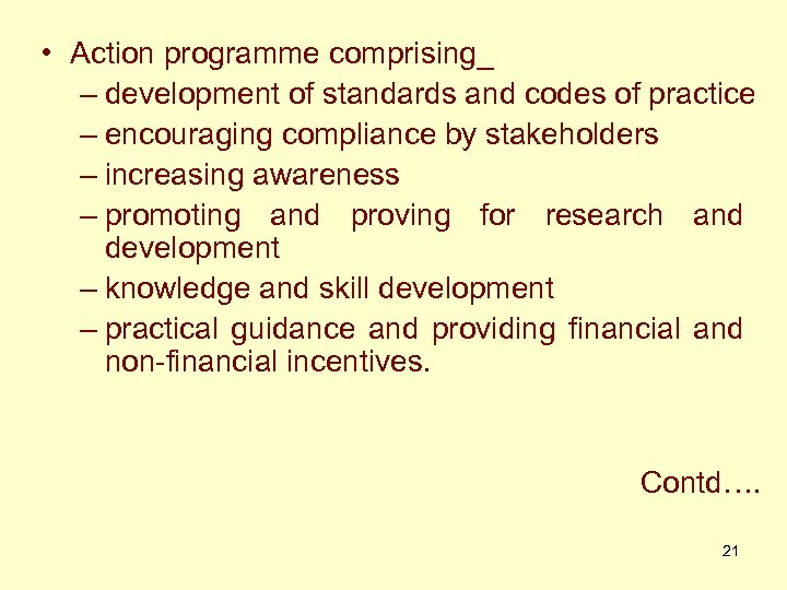  • Action programme comprising_ – development of standards and codes of practice –