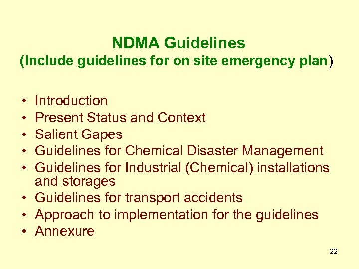 NDMA Guidelines (Include guidelines for on site emergency plan) • • • Introduction Present