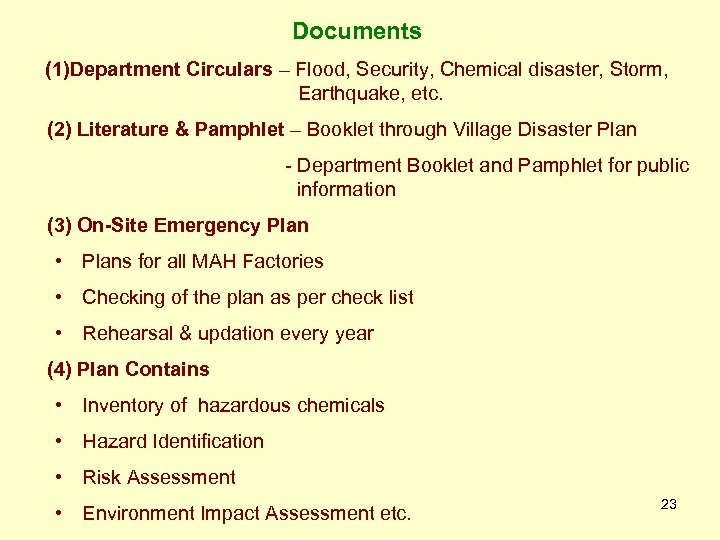 Documents (1)Department Circulars – Flood, Security, Chemical disaster, Storm, Earthquake, etc. (2) Literature &