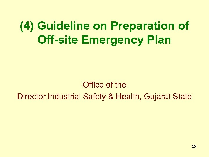 (4) Guideline on Preparation of Off-site Emergency Plan Office of the Director Industrial Safety