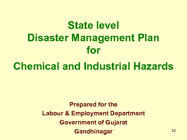 State level Disaster Management Plan for Chemical and Industrial Hazards Prepared for the Labour