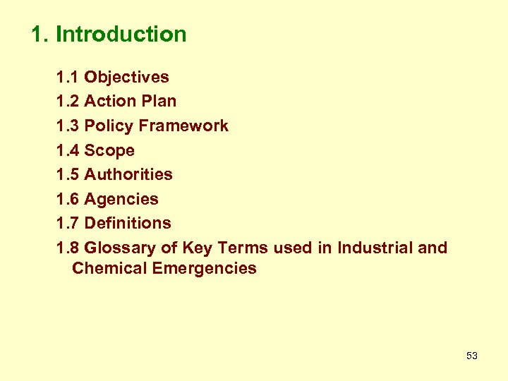 1. Introduction 1. 1 Objectives 1. 2 Action Plan 1. 3 Policy Framework 1.