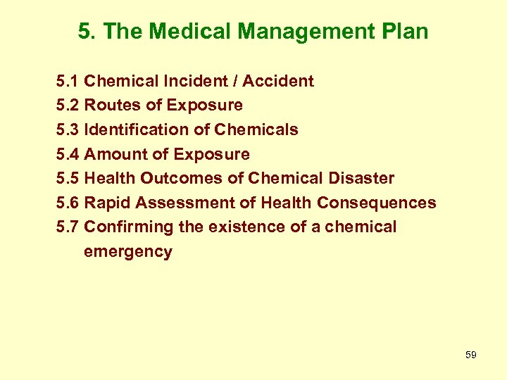 5. The Medical Management Plan 5. 1 Chemical Incident / Accident 5. 2 Routes