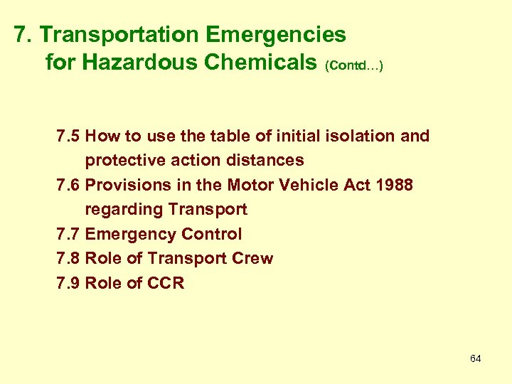 7. Transportation Emergencies for Hazardous Chemicals (Contd…) 7. 5 How to use the table